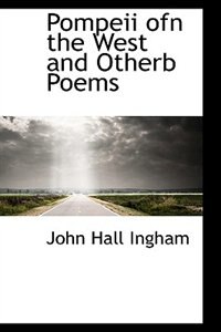 Pompeii ofn the West and Otherb Poems