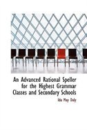 An Advanced Rational Speller for the Highest Grammar Classes and Secondary Schools