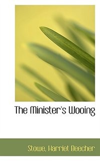 The Minister''s Wooing