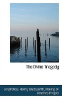 The Divine Tragedy
