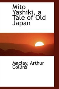 Mito Yashiki, a Tale of Old Japan