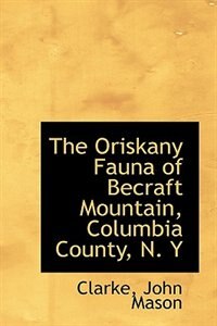 The Oriskany Fauna of Becraft Mountain, Columbia County, N. Y