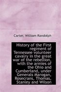 History of the First regiment of Tennessee volunteer cavalry in the great war of the rebellion, with