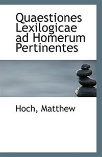 Quaestiones Lexilogicae ad Homerum Pertinentes