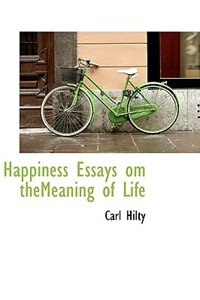 Happiness Essays om theMeaning of Life