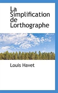 La Simplification de Lorthographe