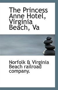 The Princess Anne Hotel, Virginia Beach, Va