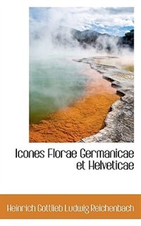 Icones Florae Germanicae et Helveticae