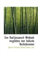 Een Oud-Javaansch Wetboek vergeleken met Indische Rechtsbronnen
