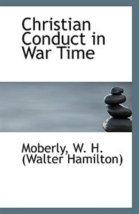 Christian Conduct in War Time