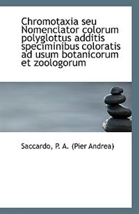 Chromotaxia seu Nomenclator colorum polyglottus additis speciminibus coloratis ad usum botanicorum e