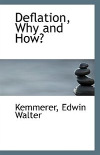 Deflation, Why and How?