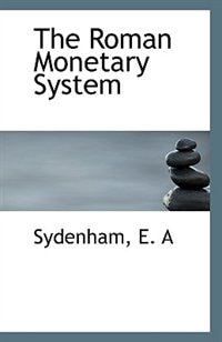 The Roman Monetary System