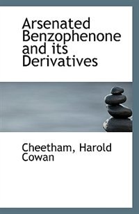 Arsenated Benzophenone and its Derivatives
