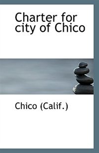 Charter for city of Chico