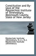 Constitution and By-laws of the Polytechnic Institute of Shrewsbury, Monmouth County, State of New J