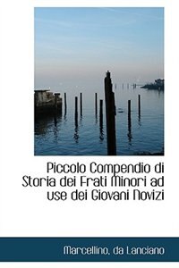 Piccolo Compendio di Storia dei Frati Minori ad use dei Giovani Novizi