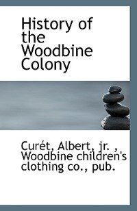 History of the Woodbine Colony