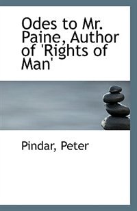 Odes to Mr. Paine, Author of ''Rights of Man''