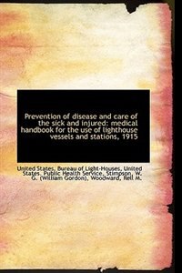 Prevention of disease and care of the sick and injured