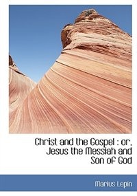 Christ and the Gospel