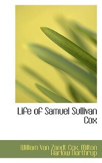 Life Of Samuel Sullivan Cox