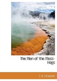 The Men of the Moss-Hags