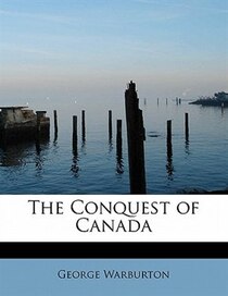 The Conquest Of Canada