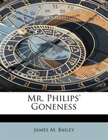 Mr. Philips'' Goneness
