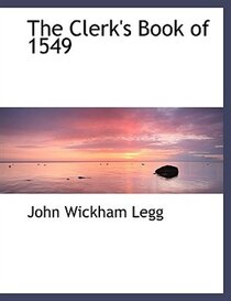 The Clerk''s Book of 1549