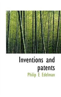 Inventions And Patents