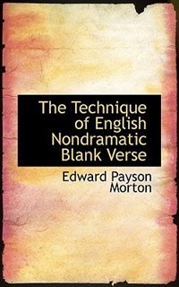 The Technique of English Nondramatic Blank Verse