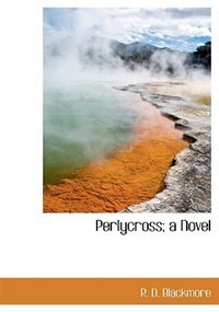 Perlycross; A Novel