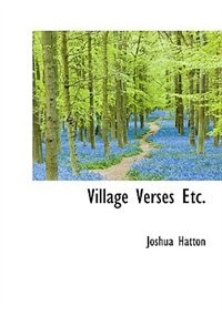 Village Verses Etc.