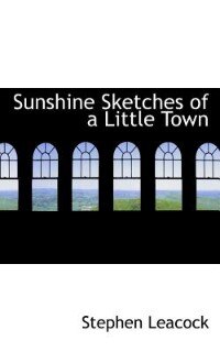 Sunshine Sketches Of A Little Town