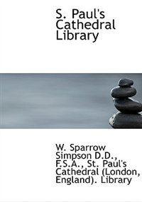 S. Paul''s Cathedral Library