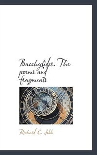 Bacchylides. The Poems And Fragments