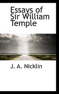 Essays Of Sir William Temple