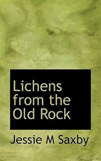 Lichens From The Old Rock
