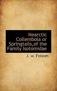 Nearctic Collembola Or Springtails,of The Family Isotomidae