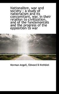 Nationalism, War And Society