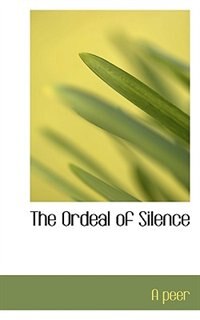 The Ordeal Of Silence