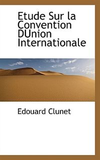 Etude Sur La Convention Dunion Internationale