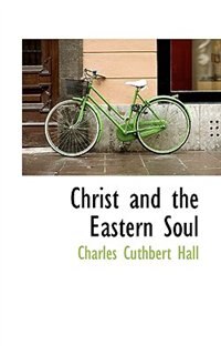 Christ And The Eastern Soul