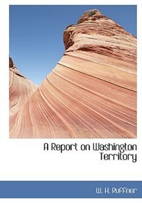 A Report On Washington Territory