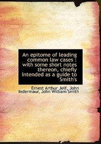 An Epitome Of Leading Common Law Cases