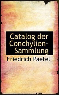 Catalog Der Conchylien-sammlung