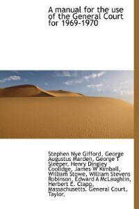 A Manual For The Use Of The General Court For 1969-1970