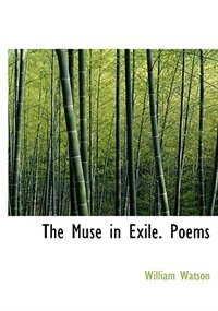 The Muse In Exile. Poems