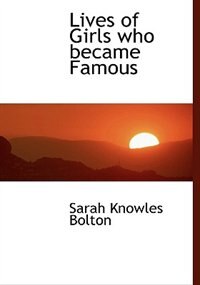 Lives Of Girls Who Became Famous